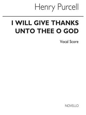 Henry Purcell: I Will Give Thanks Unto Thee, O Lord
