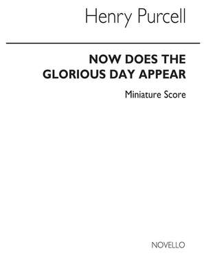 Henry Purcell: Now Does The Glorious Day Appear