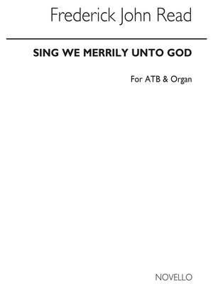 Frederick John Read: Sing We Merrily Unto God