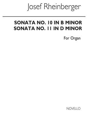 Josef Rheinberger: Sonatas 10 And 11 For Organ