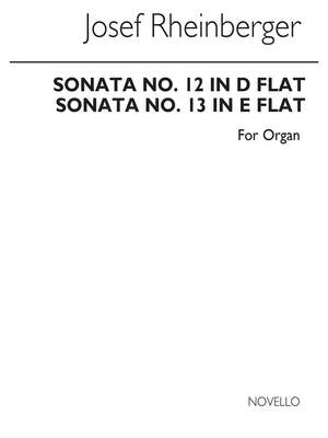 Josef Rheinberger: Sonatas 12 And 13 For Organ