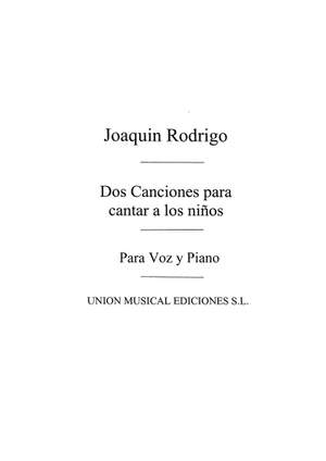 Joaquín Rodrigo: Rodrigo: Dos Canciones Para Cantar A Los Ninos