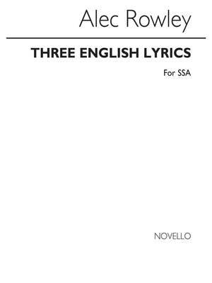 Alec Rowley: Three English Lyrics (SSA)
