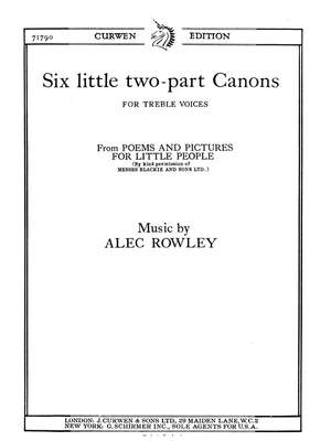 Alec Rowley: Six Little Two-Part Canons