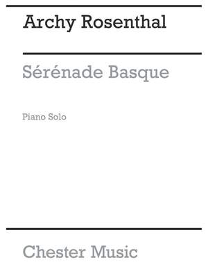 Archy Rosenthal: Serenade Basque (Piano)