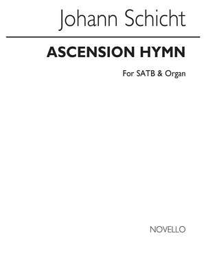 Johann Gottfried Schicht: Ascension Hymn