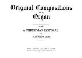 Bertram Luard-Selby: Christmas Pastorale For Organ