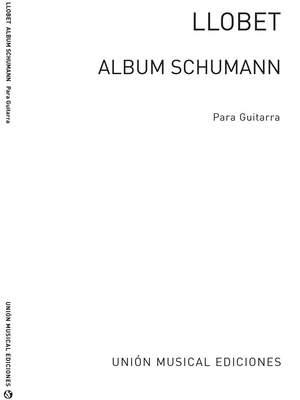 Robert Schumann: Album (Llobet) For Guitar
