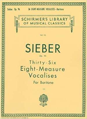 F. Sieber: 36 Eight-Measure Vocalises, Op. 96