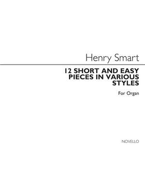 Henry Smart: 12 Short And Easy Pieces In Various Styles