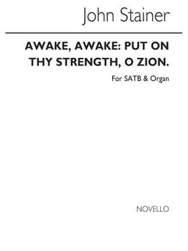 Sir John Stainer: Awake Awake Put On Thy Strength O Zion