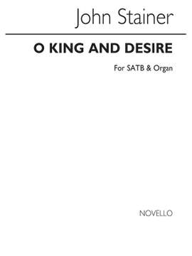Sir John Stainer: O King and Desire