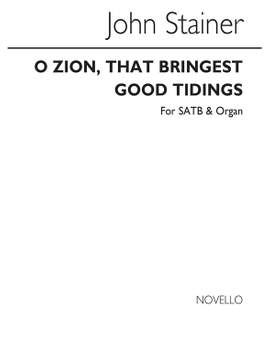 Sir John Stainer: O Zion That Bringest Good Tidings