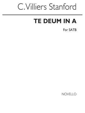 Charles Villiers Stanford: Te Deum (Holy Communion In A)