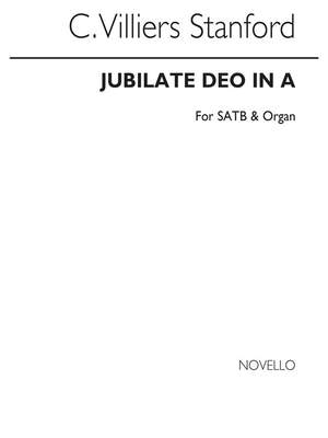 Charles Villiers Stanford: Jubilate Deo In A