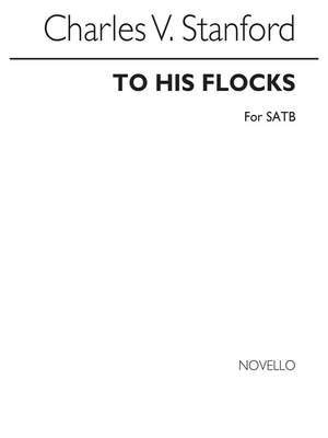 Charles Villiers Stanford: To His Flocks No.1 Of 6