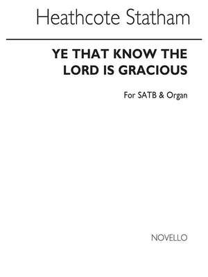 Starkey: Ye That Know The Lord Is Gracious