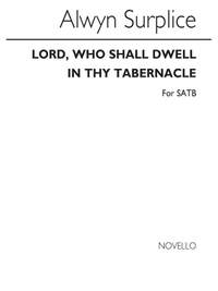 Alwyn Surplice: Lord Who Shall Dwell In Thy Tabernacle