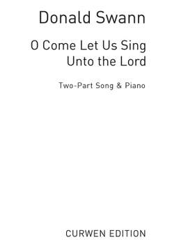 Donald Swann: O Come Let Us Sing Unto The Lord