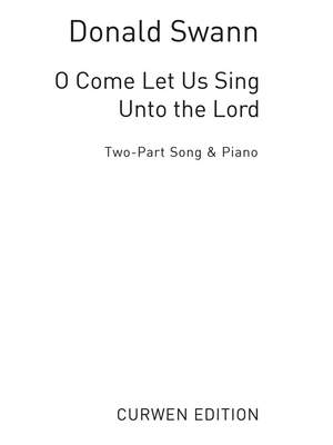 Donald Swann: O Come Let Us Sing Unto The Lord
