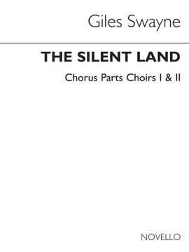 Giles Swayne: The Silent Land Op.70 (Chorus Parts)