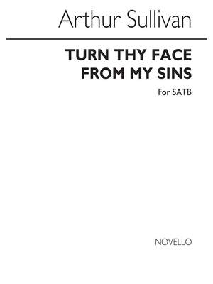 Arthur Sullivan: A Turn Thy Face Satb