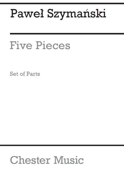 Pawel Szymanski: Five Pieces For String Quartet