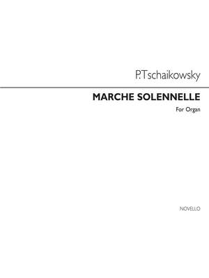 Pyotr Ilyich Tchaikovsky: Marche Solennelle (Organ)