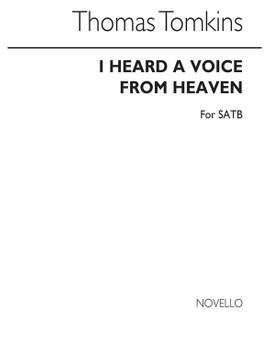 Thomas Tomkins: I Heard A Voice From Heaven