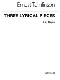 Ernest Tomlinson: Three Lyrical Pieces For Organ