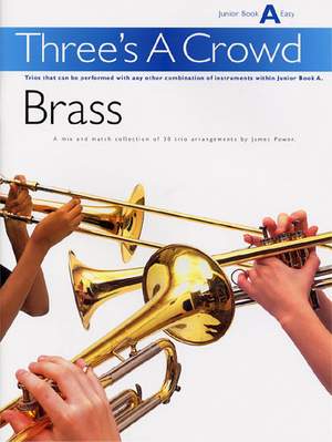 James Power: Three's A Crowd Brass Junior Book A Easy
