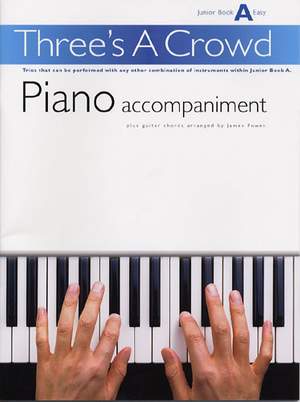 Three's A Crowd Piano Accompaniment Junior Book A