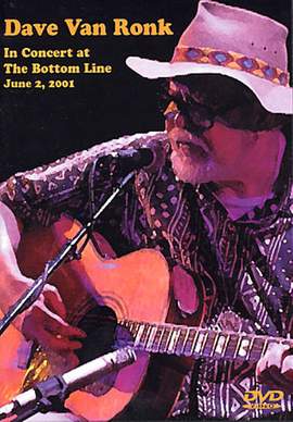 Dave Van Ronk: In Concert At The Bottom Line 2001 DVD