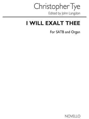 Christopher Tye: I Will Exalt Thee