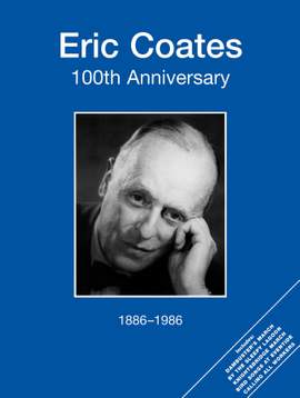 Eric Coates: Eric Coates 100th Anniversary