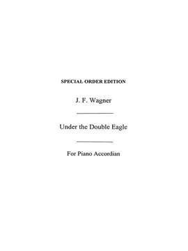 Wagner, J F Under The Double Eagle Acdn