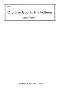 John Weldon: O Praise God In His Holiness