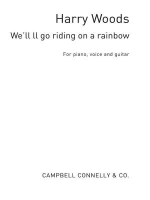 Harry Woods: We'Ll All Go Riding On A Rainbow