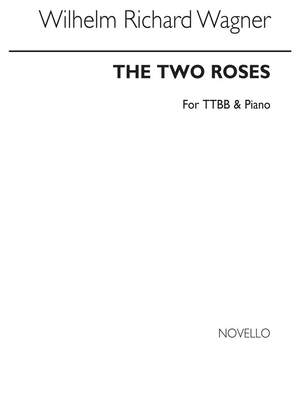 Wilhelm  Richard Wagner: The Two Roses