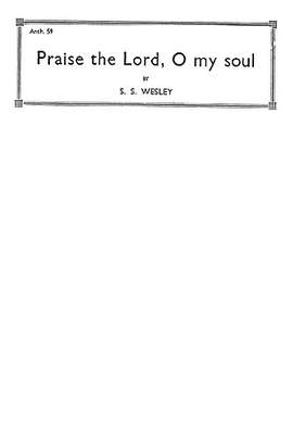 Samuel Wesley: Praise The Lord O My Soul