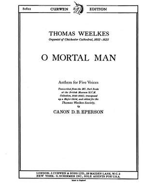 Thomas Weelkes: O Mortal Man