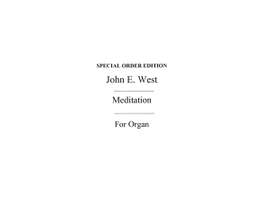 John E. West: Meditation For Organ