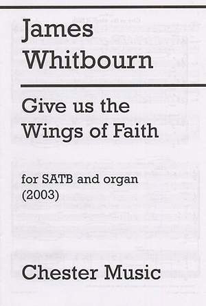 James Whitbourn: Give Us The Wings Of Faith