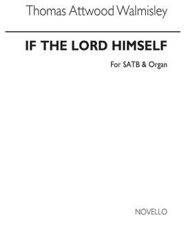 Thomas Attwood Walmisley: If The Lord Himself
