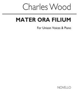 Charles Wood: Mater Ora Filium