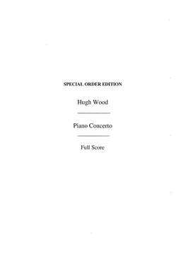 Hugh Wood: Piano Concerto Op.32