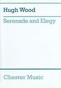 Hugh Wood: Serenade And Elegy