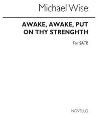 Wise, M Awake, Awake, Put On Thy Strength Satb
