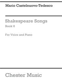 Mario Castelnuovo-Tedesco: Shakespeare Songs Book 6