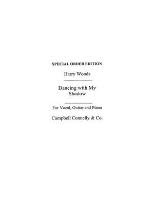 Harry Woods: Dancing With My Shadow